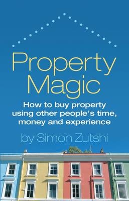 Property Magic - Simon Zutshi