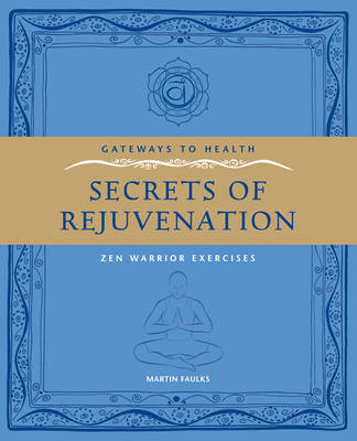 Secrets or Rejuvenation - Martin Faulks