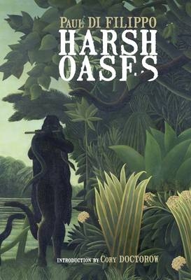 Harsh Oases - Paul Di Filippo