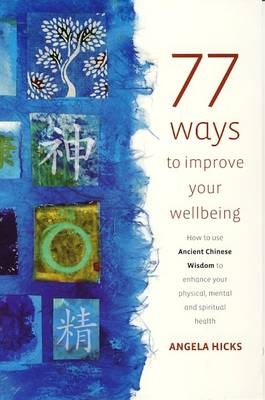 77 Ways to Improve Your Wellbeing - Angela Hicks