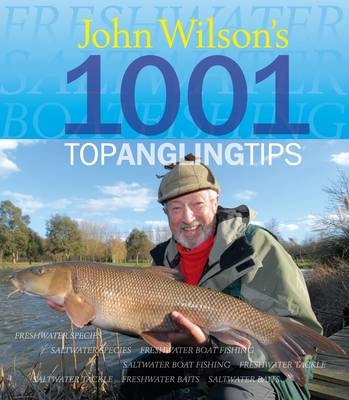 John Wilson's 1001 Top Angling Tips - John Wilson