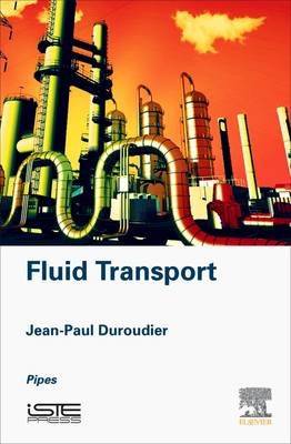 Fluid Transport -  Jean-Paul Duroudier
