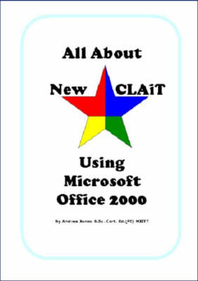 All About New CLAiT Using Microsoft Office 2000 - Andrea Jones