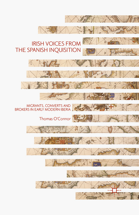 Irish Voices from the Spanish Inquisition -  Thomas O'Connor