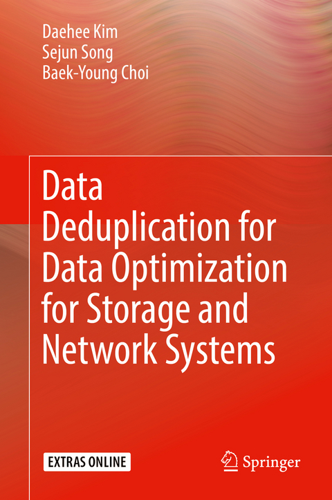 Data Deduplication for Data Optimization for Storage and Network Systems - Daehee Kim, Sejun Song, Baek-Young Choi