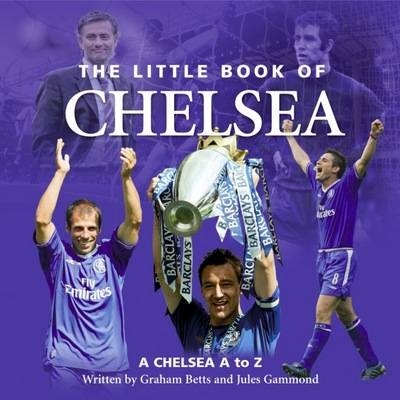 Little Book of Chelsea - Graham Betts