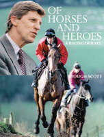 Of Horses and Heroes - Brough Scott