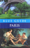 Blue Guide Paris - Delia Gray-Durant