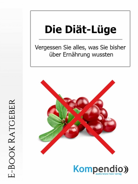 Die Diät-Lüge - Daniela Nelz