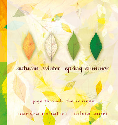 Autumn, Winter, Spring, Summer - Sandra Sabatini, Silvia Mori