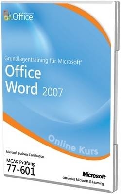 Grundlagentraining Fur Microsoft Office Word 2007 Prufung 77-601 Offizielles Online Kurs -  Microsoft,  C.B. Learning