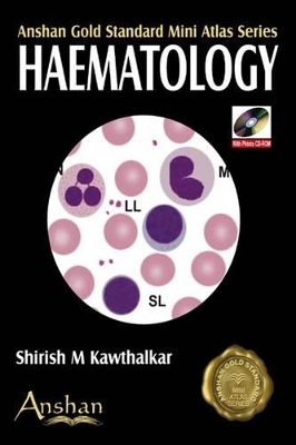 Mini Atlas of Haematology - Shirith M. Kawthalkar