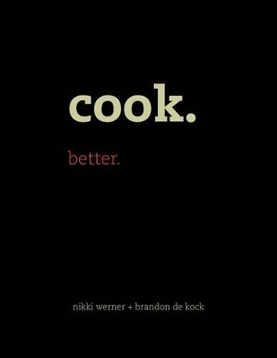 Cook. - Nikki Werner, Brandon De Kock