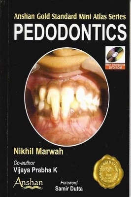 Mini Atlas of Pedodontics - Nikhil Marwah