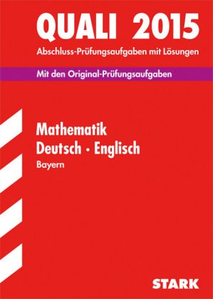 Quali Mittelschule Bayern - Mathematik, Deutsch, Englisch - Ludwig Bürger, Wolfgang Hamm, Jörg Knobloch, Werner Bayer, Ludwig Waas, Birgit Mohr, Walter Modschiedler