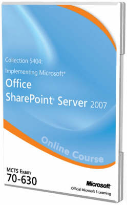 Collection 5404 - Implementing Microsoft Office Sharepoint Server 2007 (Exam 70-630) -  Microsoft