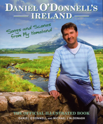 Daniel O'Donnell's Ireland - Daniel O'Donnell, Eddie Rowley, Michael McDonagh