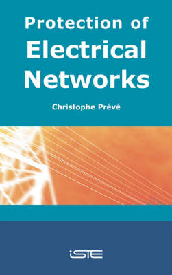 Protection of Electrical Networks - Christophe Prévé