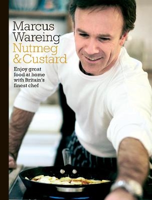 Nutmeg and Custard - Marcus Wareing