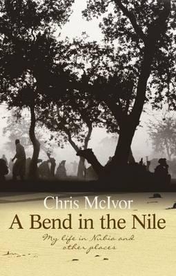 A Bend in the Nile - Chris McIvor