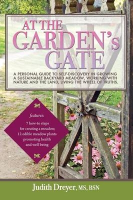 At the Garden's Gate - Judith Dreyer
