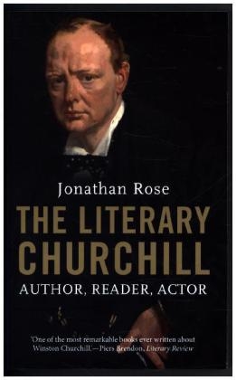 The Literary Churchill - Jonathan Rose