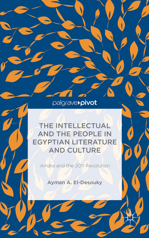 The Intellectual and the People in Egyptian Literature and Culture - Kenneth A. Loparo