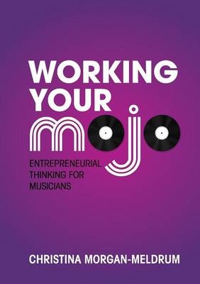 Working Your Mojo - Christina Morgan-Meldrum