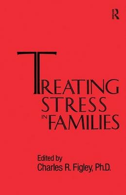 Treating Stress In Families......... - Charles Figley