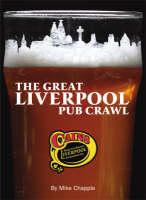 The Great Liverpool Pub Crawl - Mike Chapple