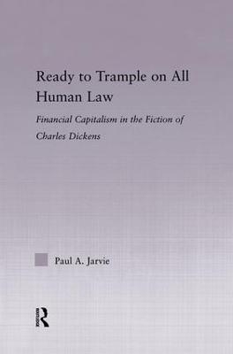 Ready to Trample on All Human Law - Paul A. Jarvie