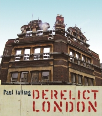 Derelict London - Paul Talling