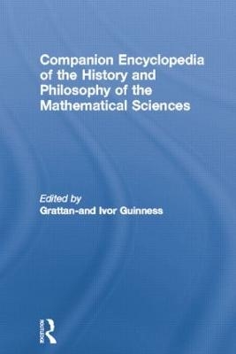 Companion Encyclopedia of the History and Philosophy of the Mathematical Sciences - 