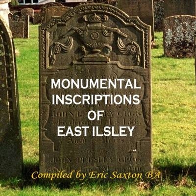 Monumental Inscriptions of East Ilsley - Eric Saxton