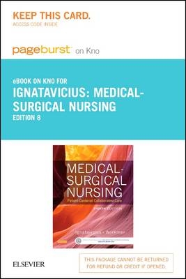 Medical-Surgical Nursing - Elsevier eBook on Intel Education Study (Retail Access Card) - Donna D Ignatavicius, M Linda Workman