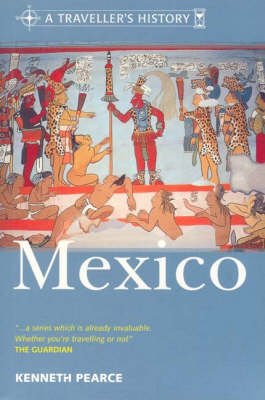 Traveller's History of Mexico - Kenneth Pearce