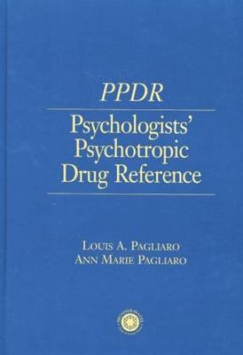 Psychologists' Psychotropic Drug Reference - Louis A. Pagliaro, Ann Marie Pagliaro