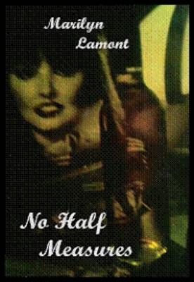 No Half Measures - Marilyn Lamont