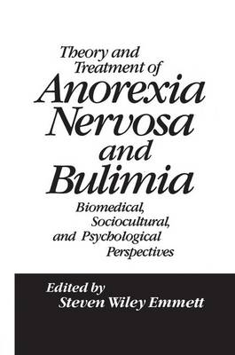 Theory and Treatment of Anorexia Nervosa and Bulimia - 