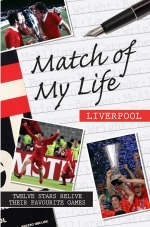 Match of My Life - Liverpool - 