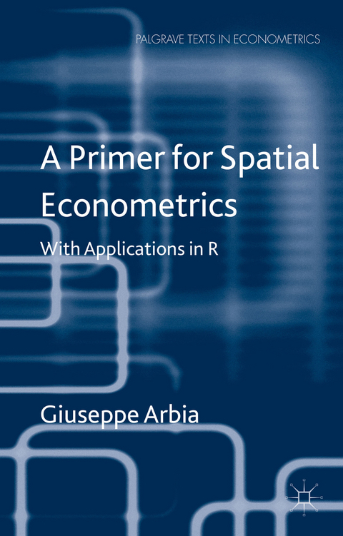 A Primer for Spatial Econometrics - G. Arbia