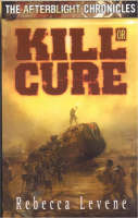 Kill or Cure - Rebecca Levene