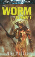 The Worm That Wasn't - Mike Maddox