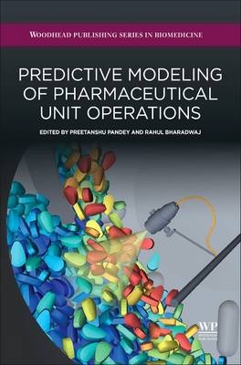 Predictive Modeling of Pharmaceutical Unit Operations - 