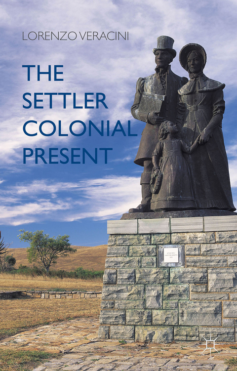 The Settler Colonial Present - L. Veracini