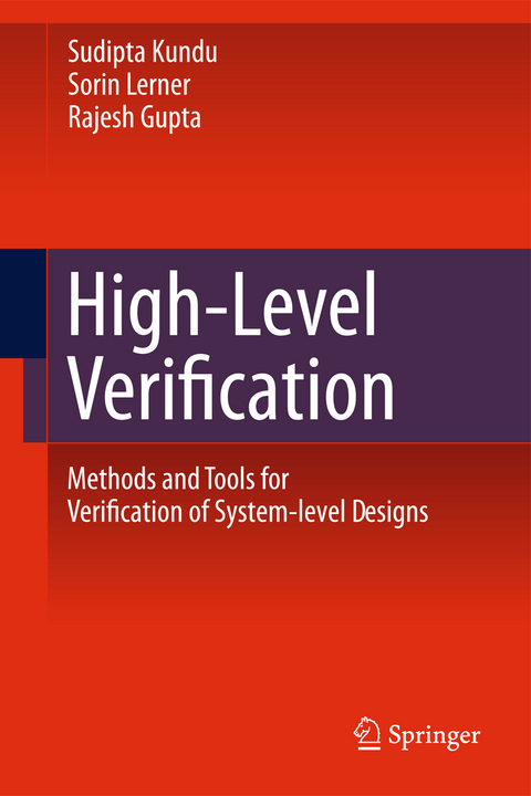 High-Level Verification - Sudipta Kundu, Sorin Lerner, Rajesh K. Gupta