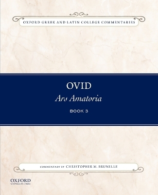 Ovid, Ars Amatoria Book Three - Christopher Brunelle
