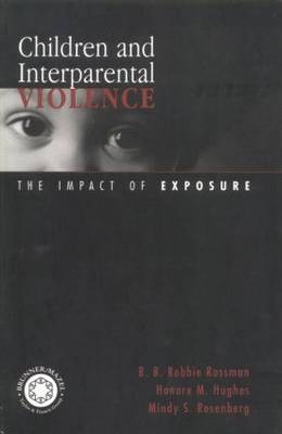 Children and Interparental Violence - B. B. Robbie Rossman, Honore M. Hughes, Mindy S. Rosenberg