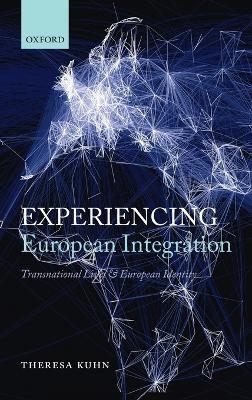 Experiencing European Integration - Theresa Kuhn