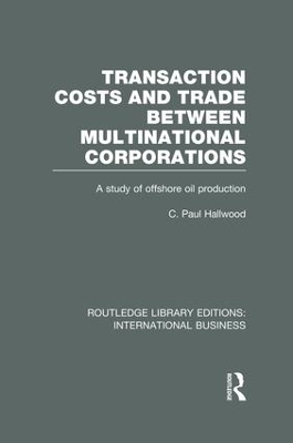 Transaction Costs & Trade Between Multinational Corporations (RLE International Business) - C Hallwood